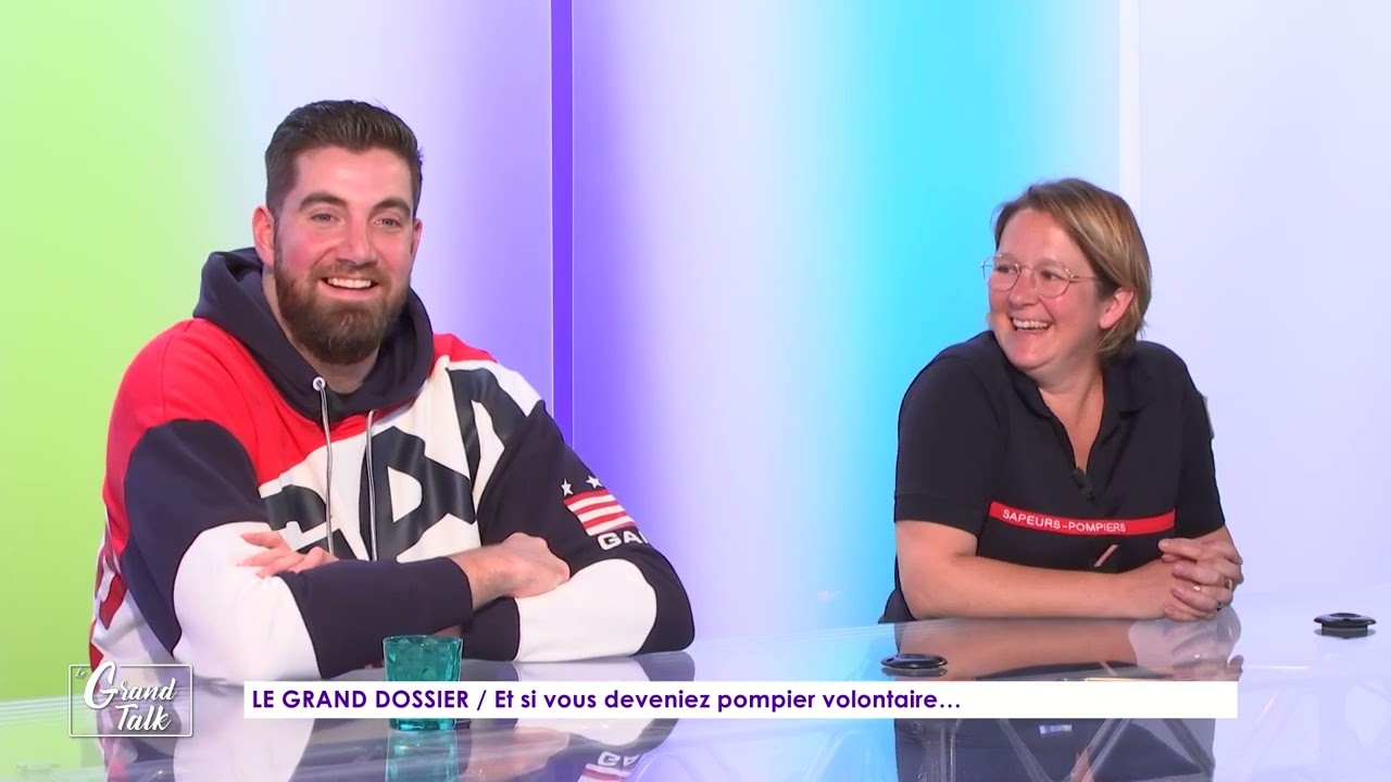 Pompier volontaire, pourquoi pas vous ? - Grand Talk