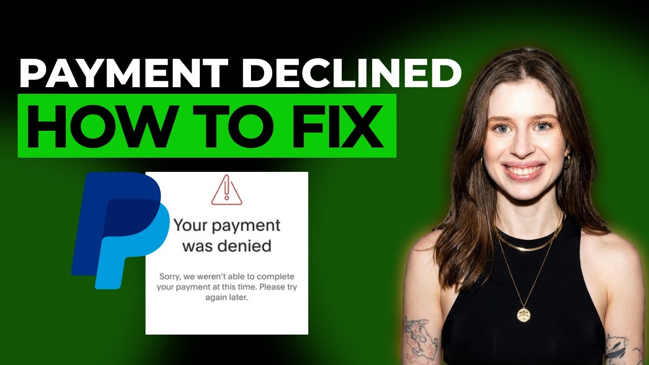 PayPal Payment Was Declined fix [2026 Full Guide]