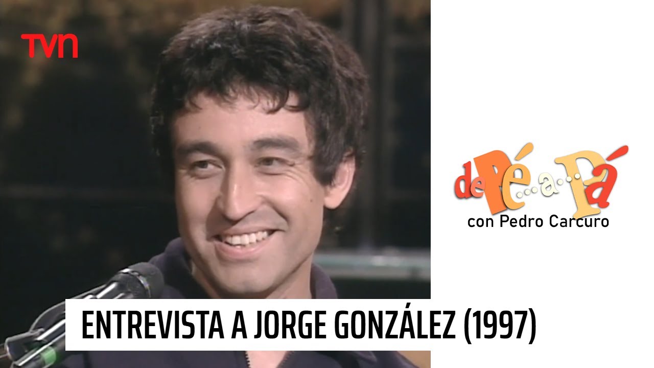 Pedro Carcuro entrevista a Jorge González (1997) | De Pé a Pá