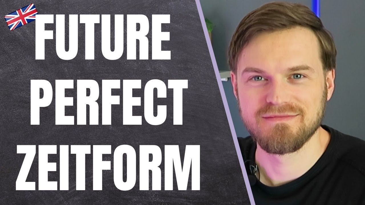 Die Future Perfect Zeitform GANZ EINFACH auf Deutsch erklärt 👨‍🏫 mit PDF!