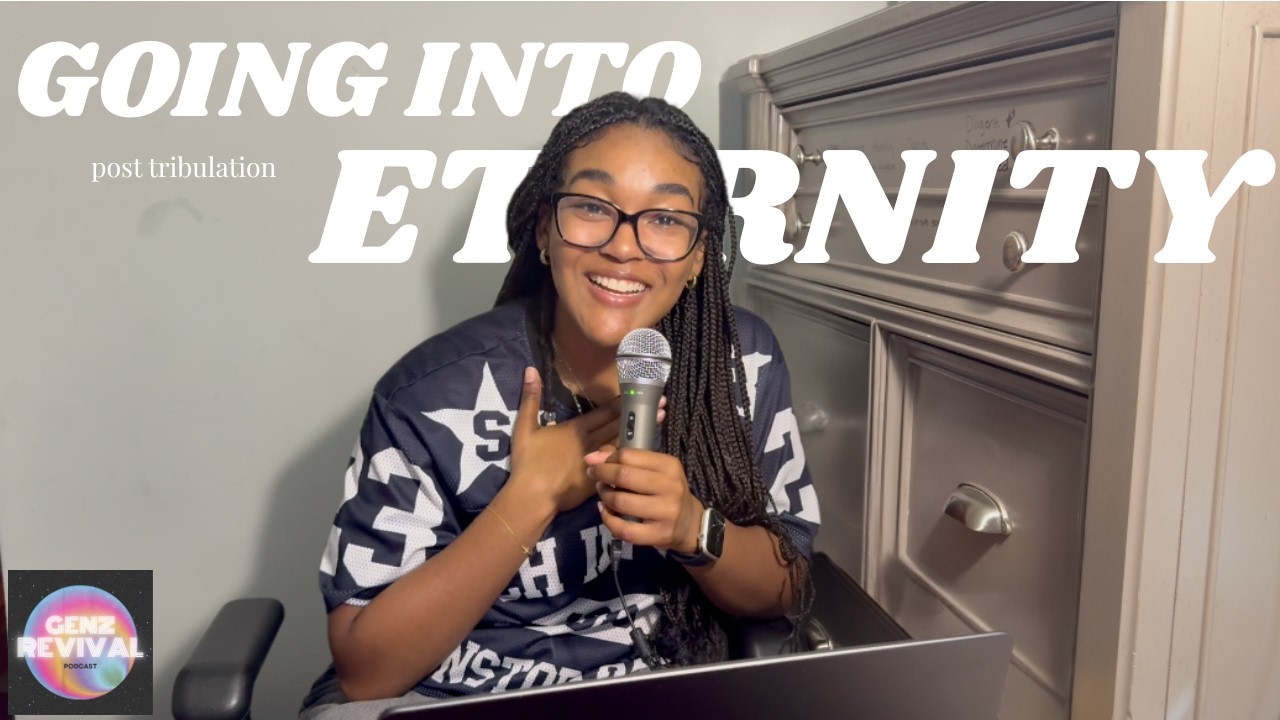 Going into Eternity | GenZ Revival Podcast | Season 3 Episode 7