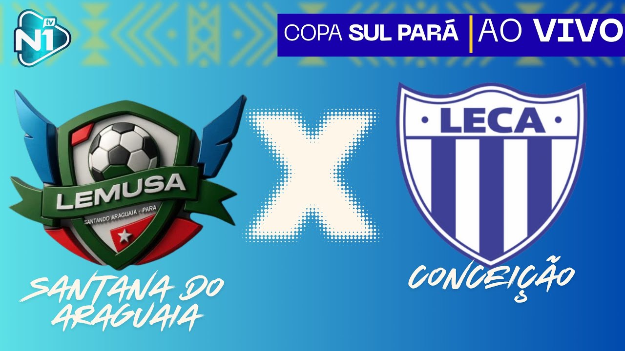 SANTANA X CONCEI&Ccedil;&Atilde;O DO ARAGUAIA - COPA SUL PAR&Aacute; DE SELE&Ccedil;&Otilde;ES - 02/11/2025