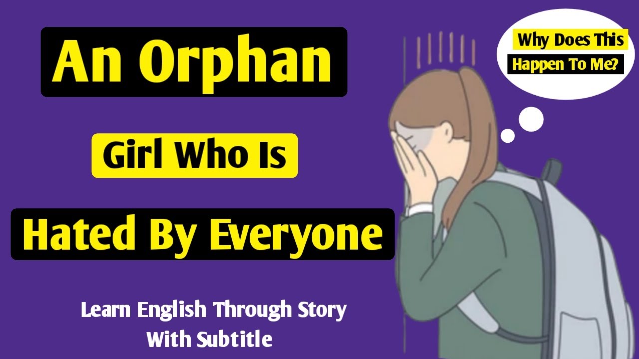 Improve your English Fast | Learn English Through Story With Subtitle | Orphan Girl Story In English