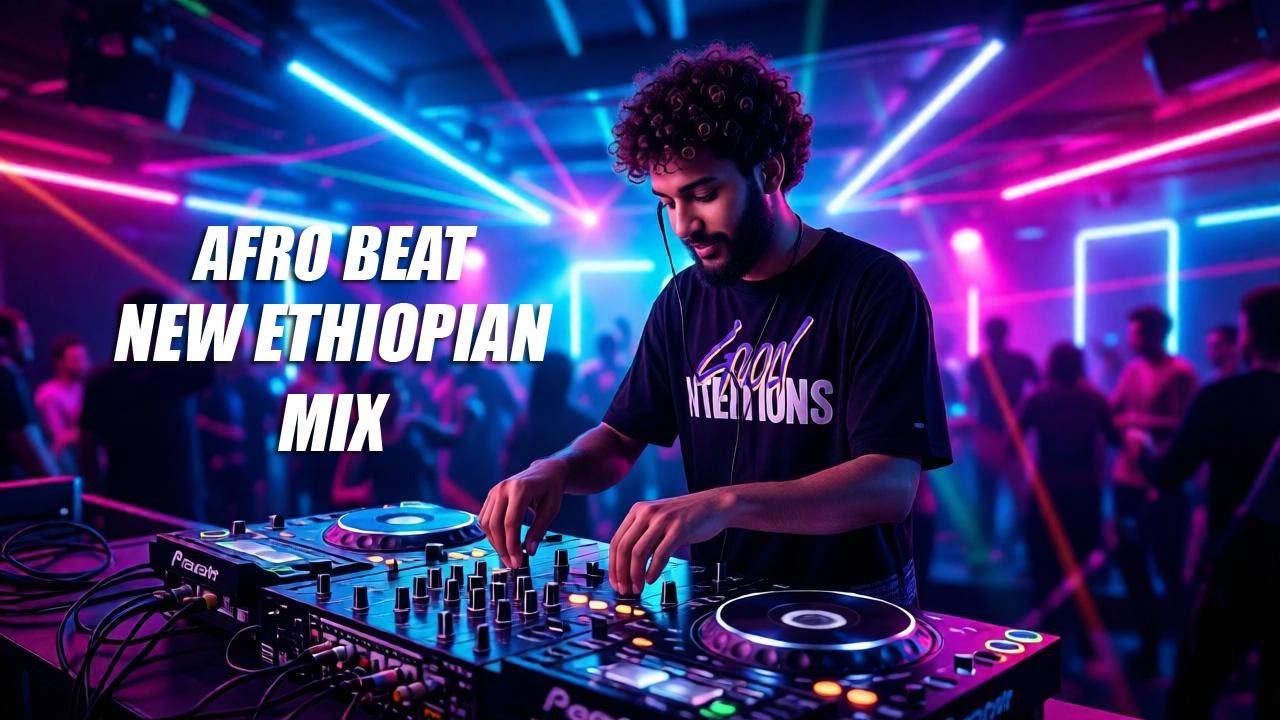 New Ethiopia music mix vol 4 | DJ VIBE
