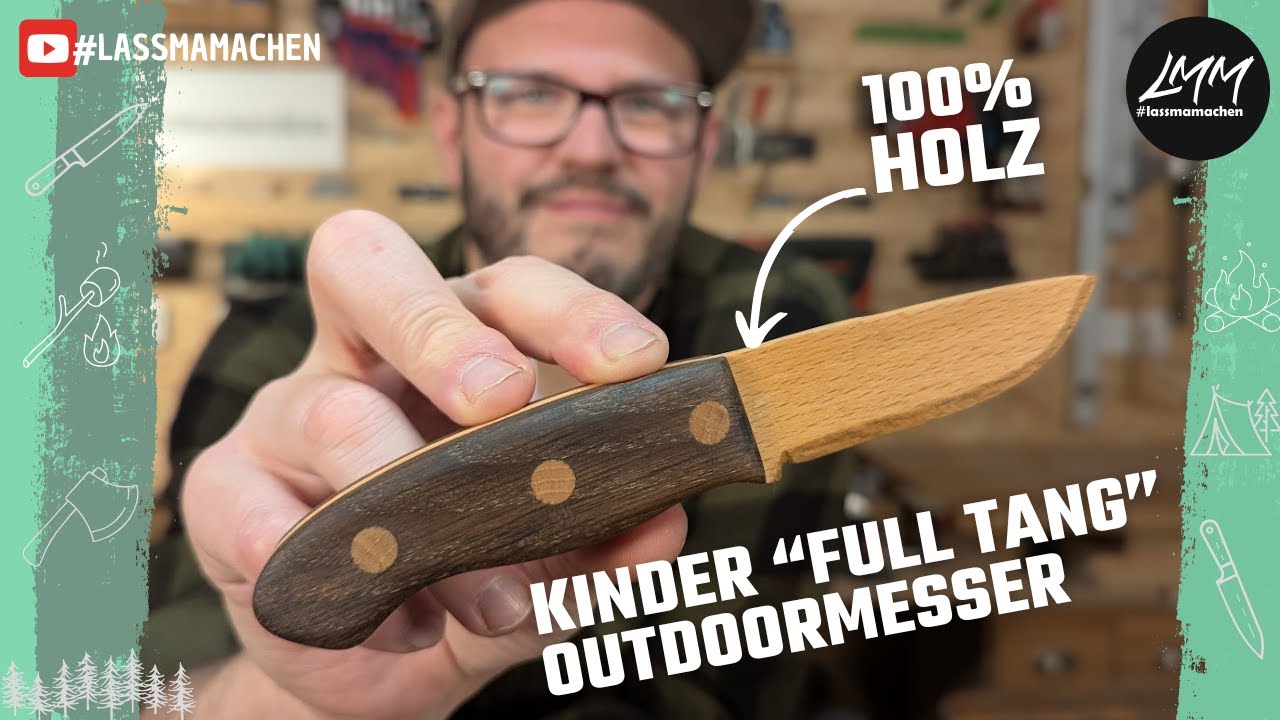 Outdoormesser komplett aus Holz bauen / Holzmesser / Kindermesser / Scandi Bushcraft Messer