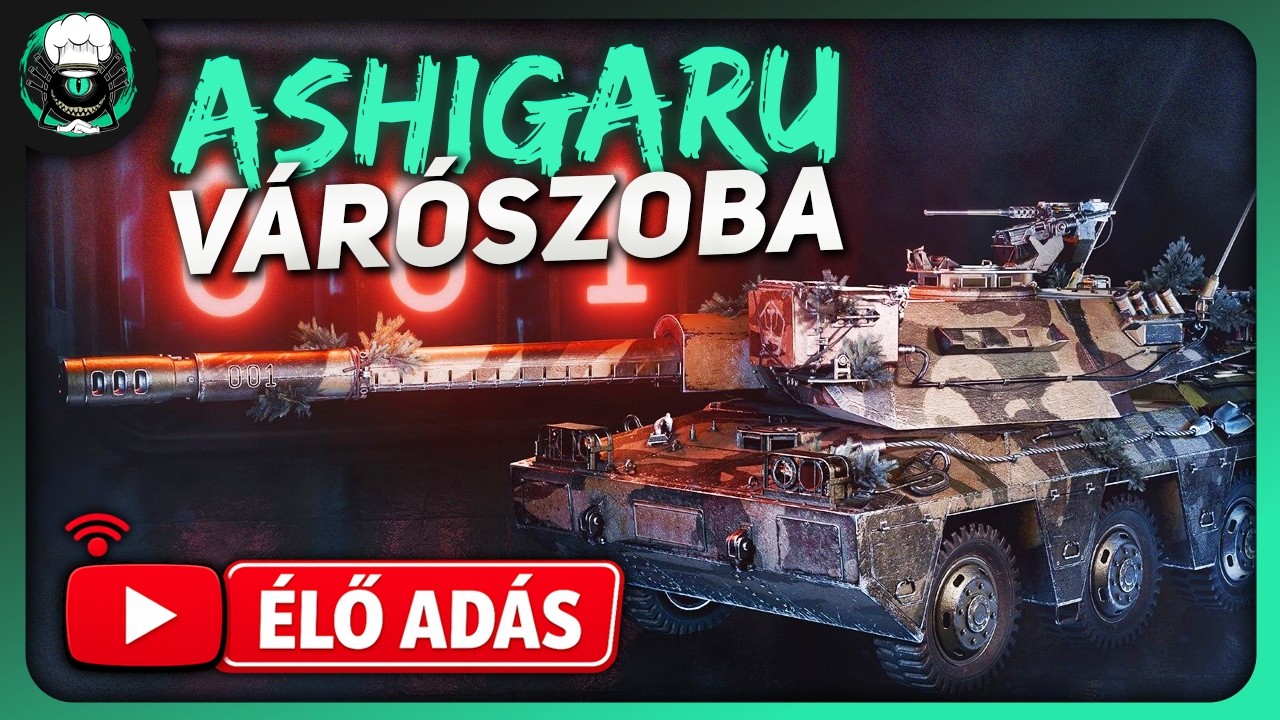 🔴Ashigaru Várószoba (Összeszerelő Műhely 2026) - World of Tanks - Scheff LIVE