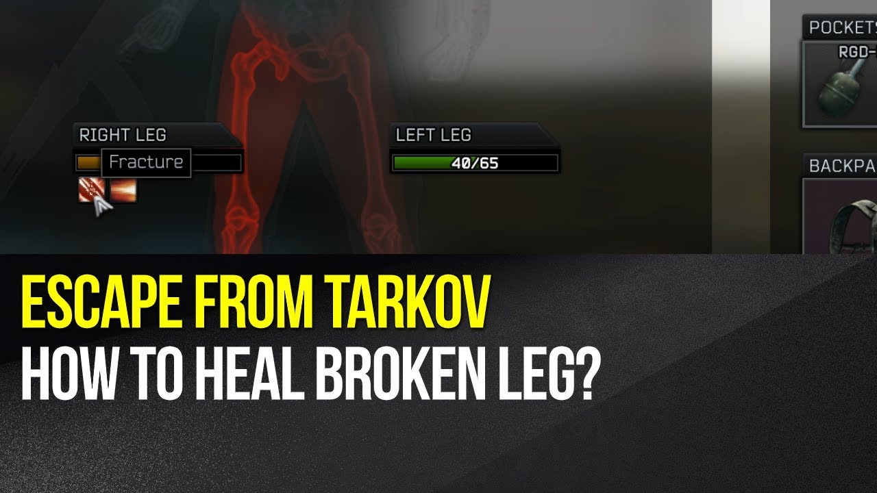 Escape from Tarkov - How to heal broken leg?