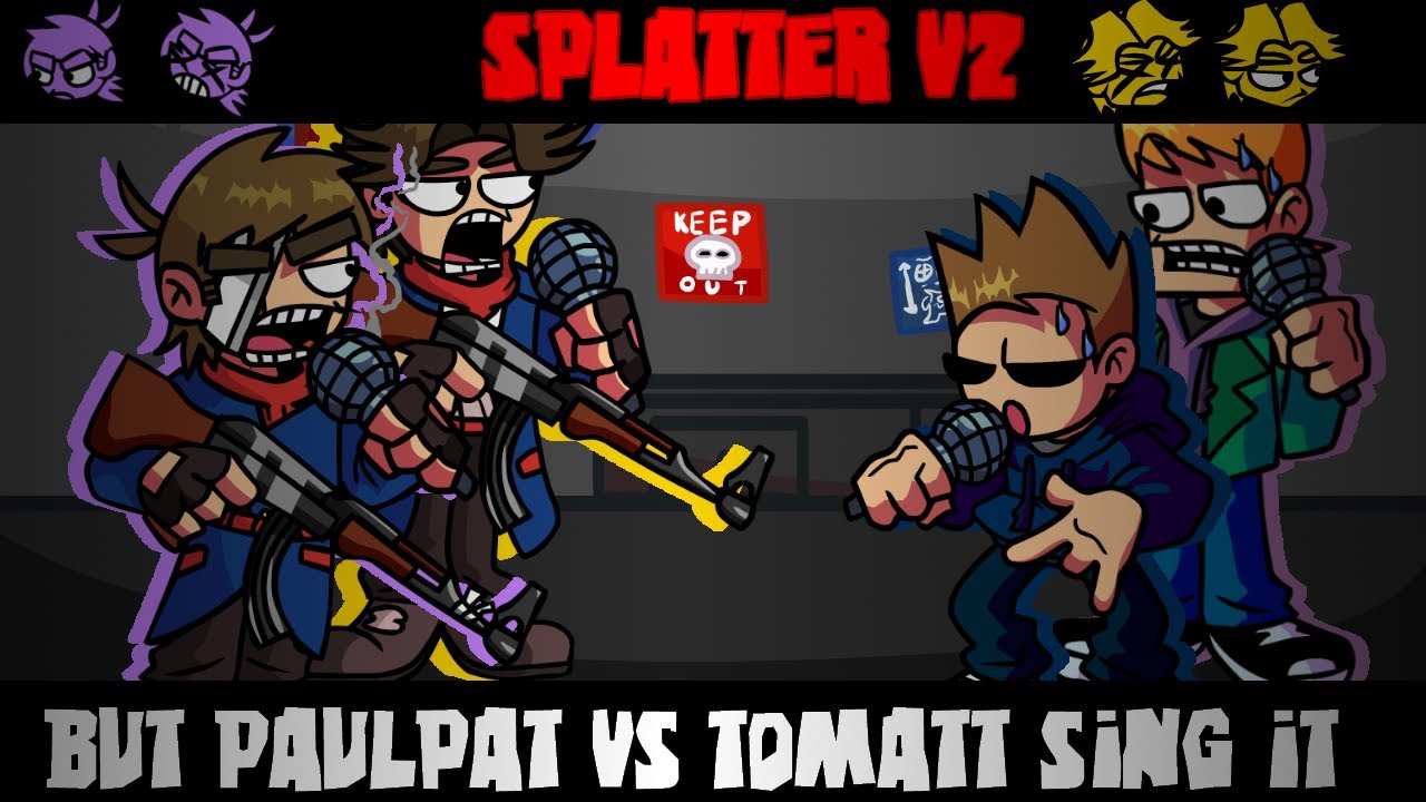 Shotdown///Splatter v2 but Paul and Patrick vs Tom and Matt sing it
