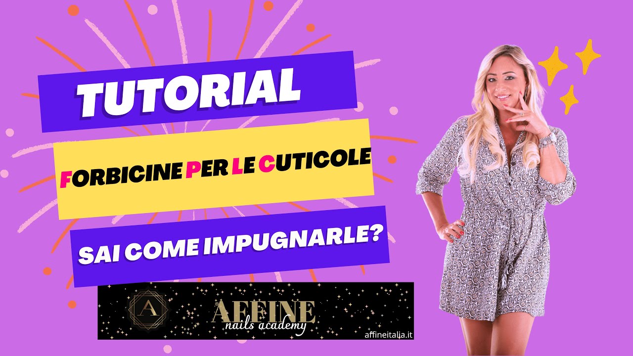 TUTORIAL FORBICINE PER LE CUTICOLE, SAI COME IMPUGNARLE?