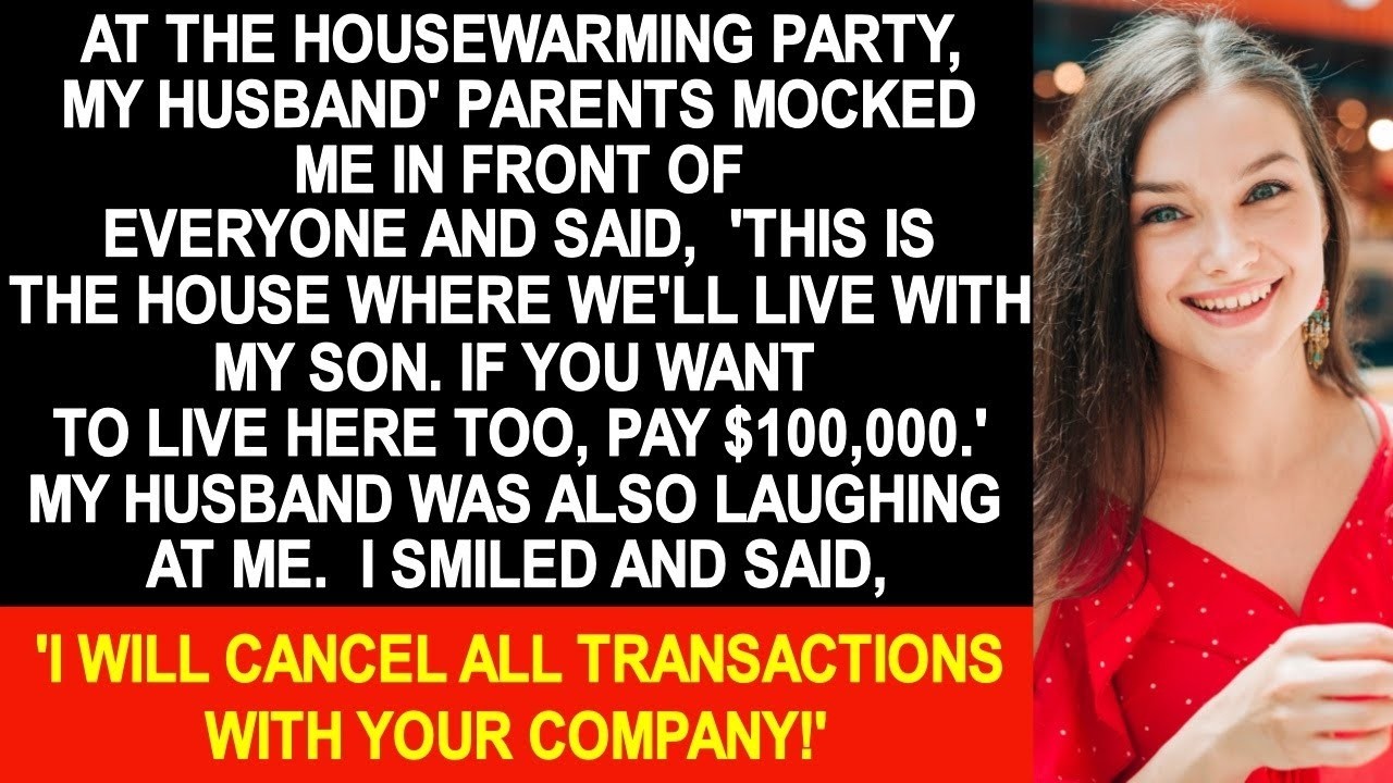 At housewarming party, my husband's parents mocked me and said,  