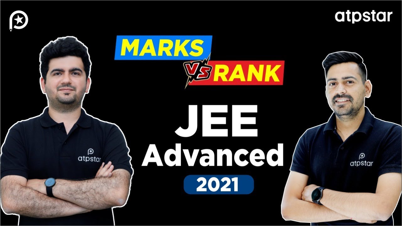 Marks Vs Rank 🔥| Cutoff Marks | JEE Advanced 2021 | Amit Mahala Sir | ATP STAR Kota
