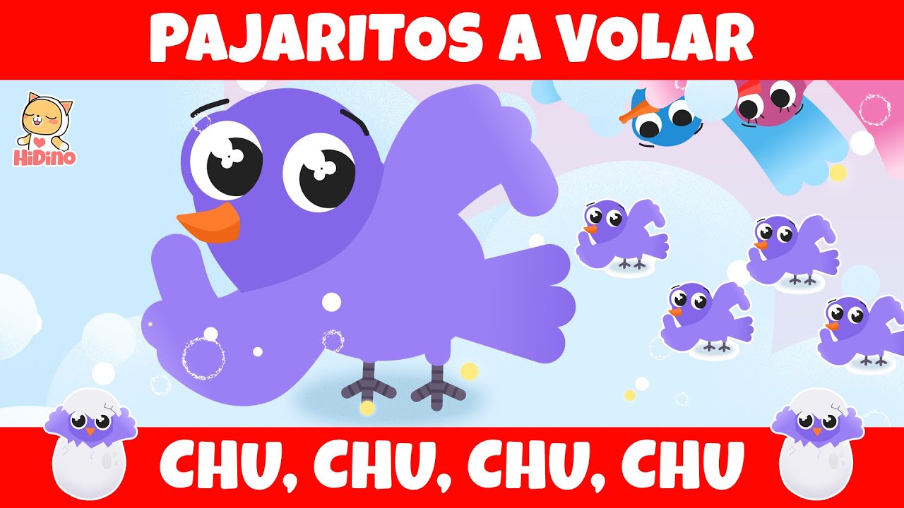 🐦 Pajaritos A Volar  🎶Chu, Chu, Chu, Chu 🎵 HiDino Canciones Para Niños