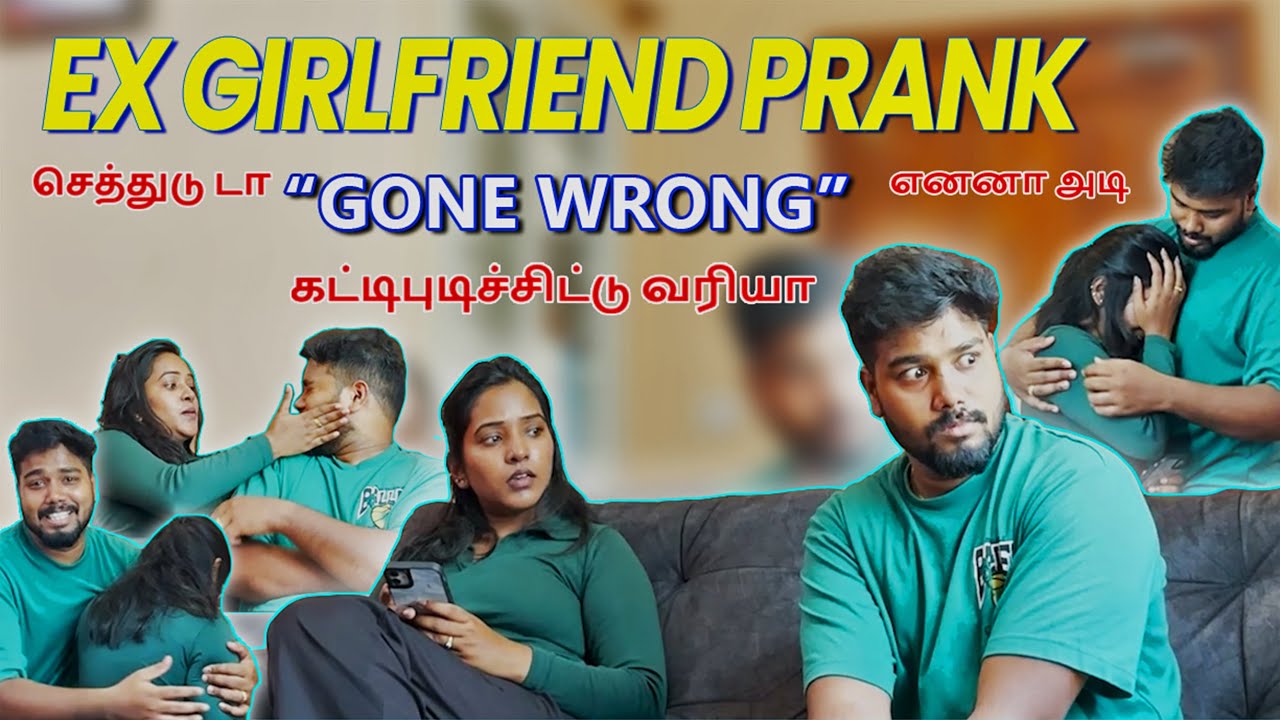 Ex-Girlfriend Prank on Wife😆 PRANK GONE WRONG | அழ வச்சிட்டானே🥲 | REPOST 