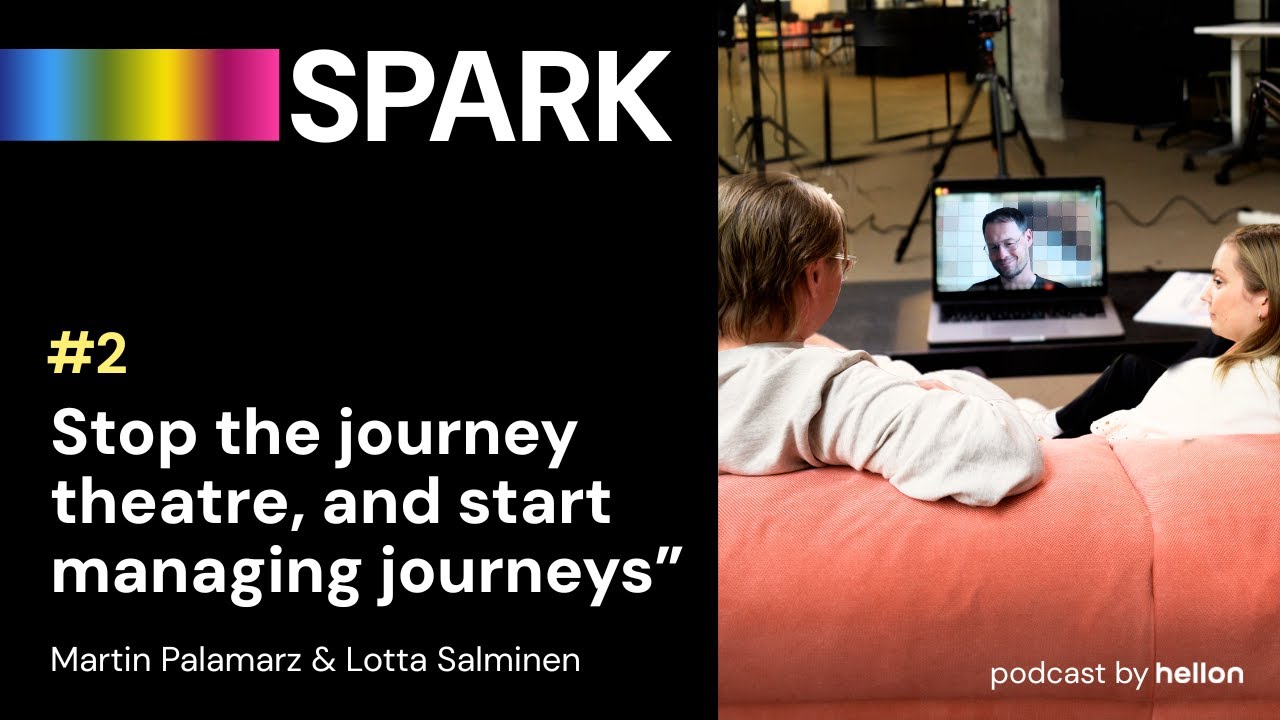 #2 “Stop the journey theatre, and start managing journeys” — Martin Palamarz & Lotta Salminen