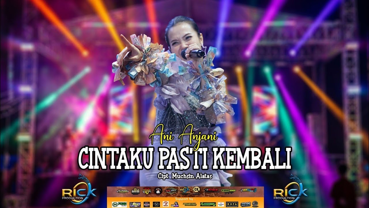 ANI ANJANI _ CINTAKU PASTI KEMBALI _ PENTAS DANGDUT RICK PRODUCTION