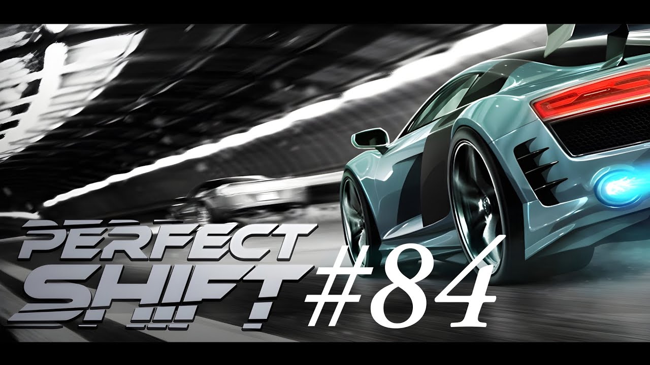 Perfect Shift #84. 300 миль/ч на финише.