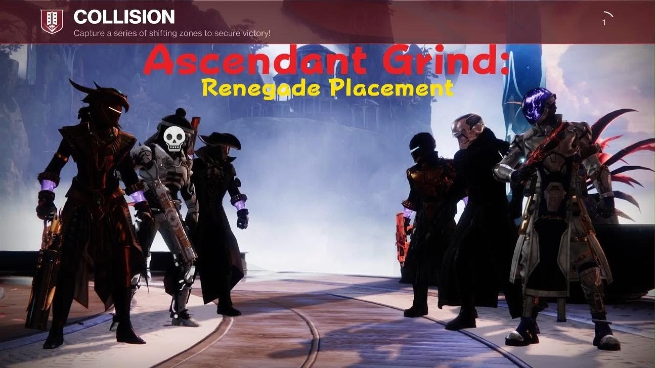 Ascendant Grind: Renegades Placement