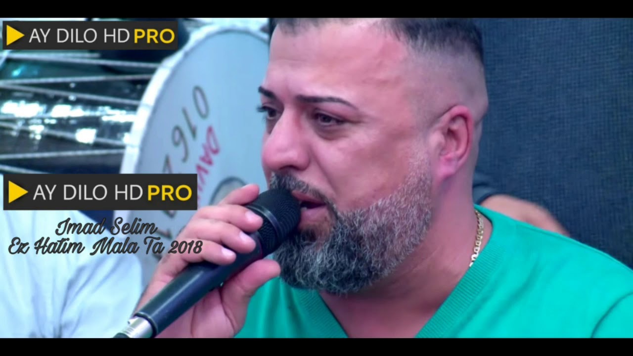Imad Selim - Ez Hatim Mala Ta 2018 / AY DILO HD PRO