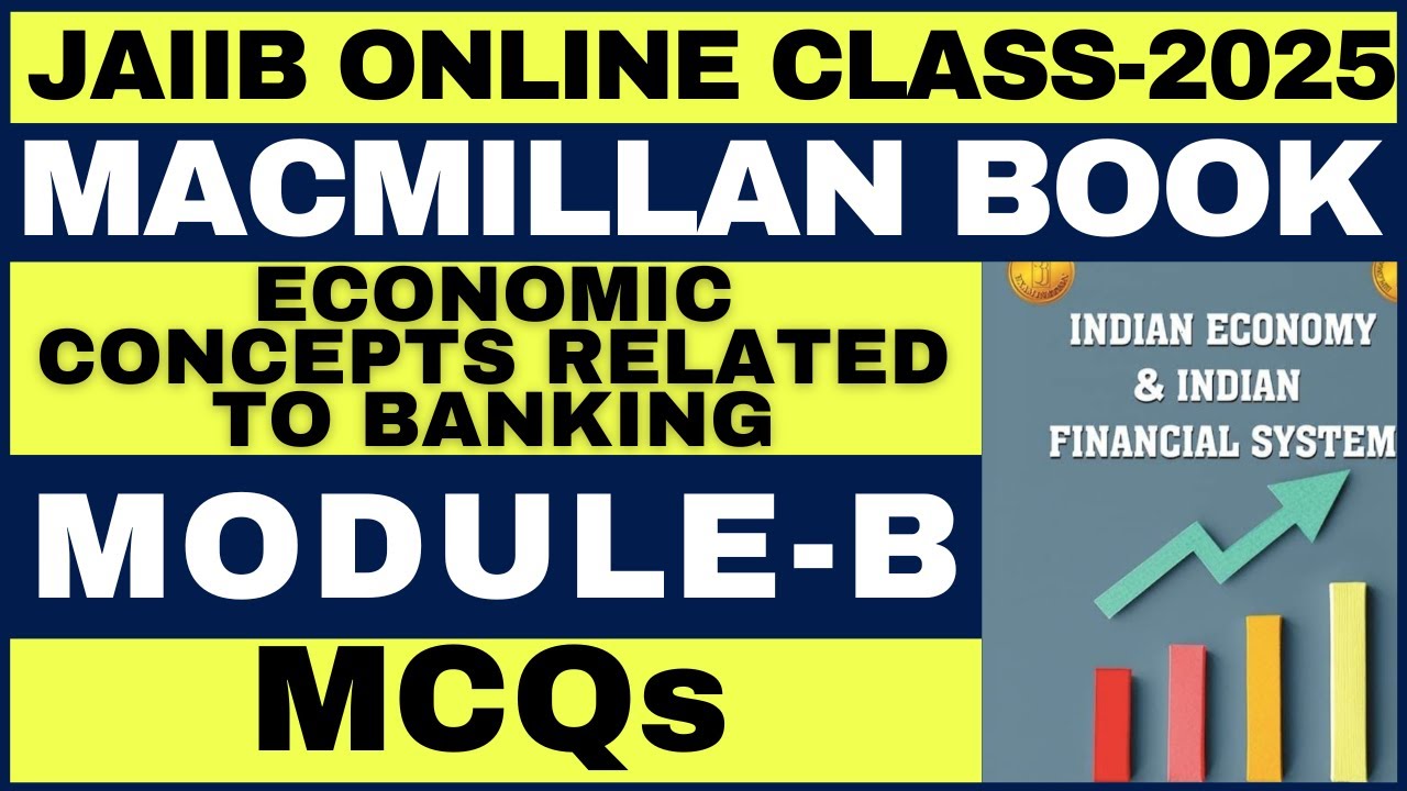 JAIIB IE&IFS 2025 | MODULE-B | MACMILLAN BOOK MCQS | ECONOMIC CONCEPTS RELATED TO BANKING |