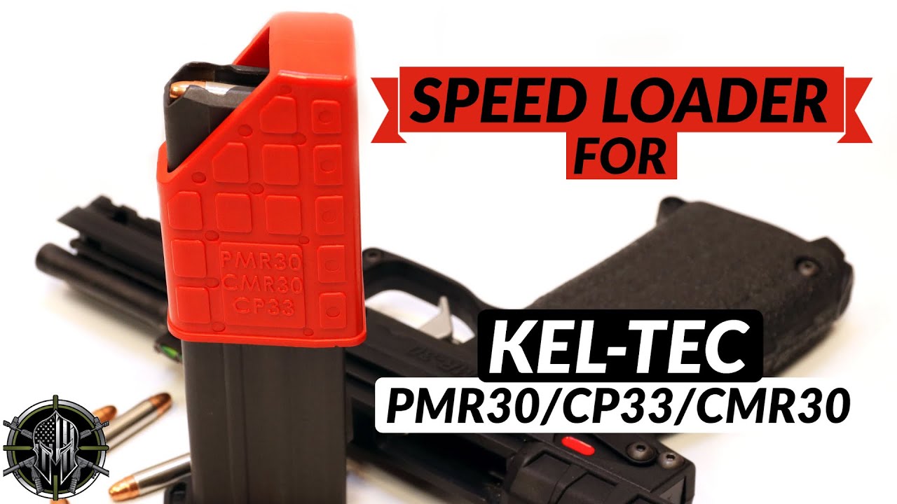 KEL-TEC PMR30 / CP33 / CMR30 Speed Loader – Demo, Tips & Range Test