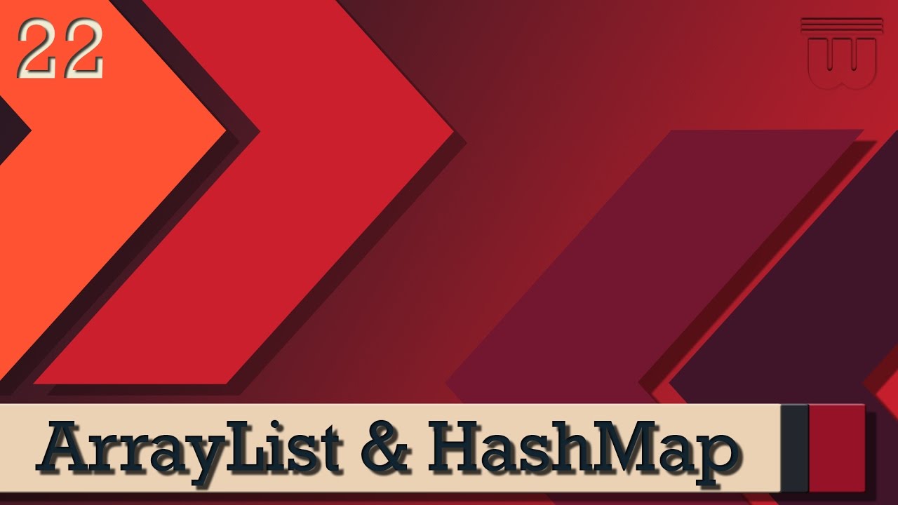22 ArrayList & HashMap