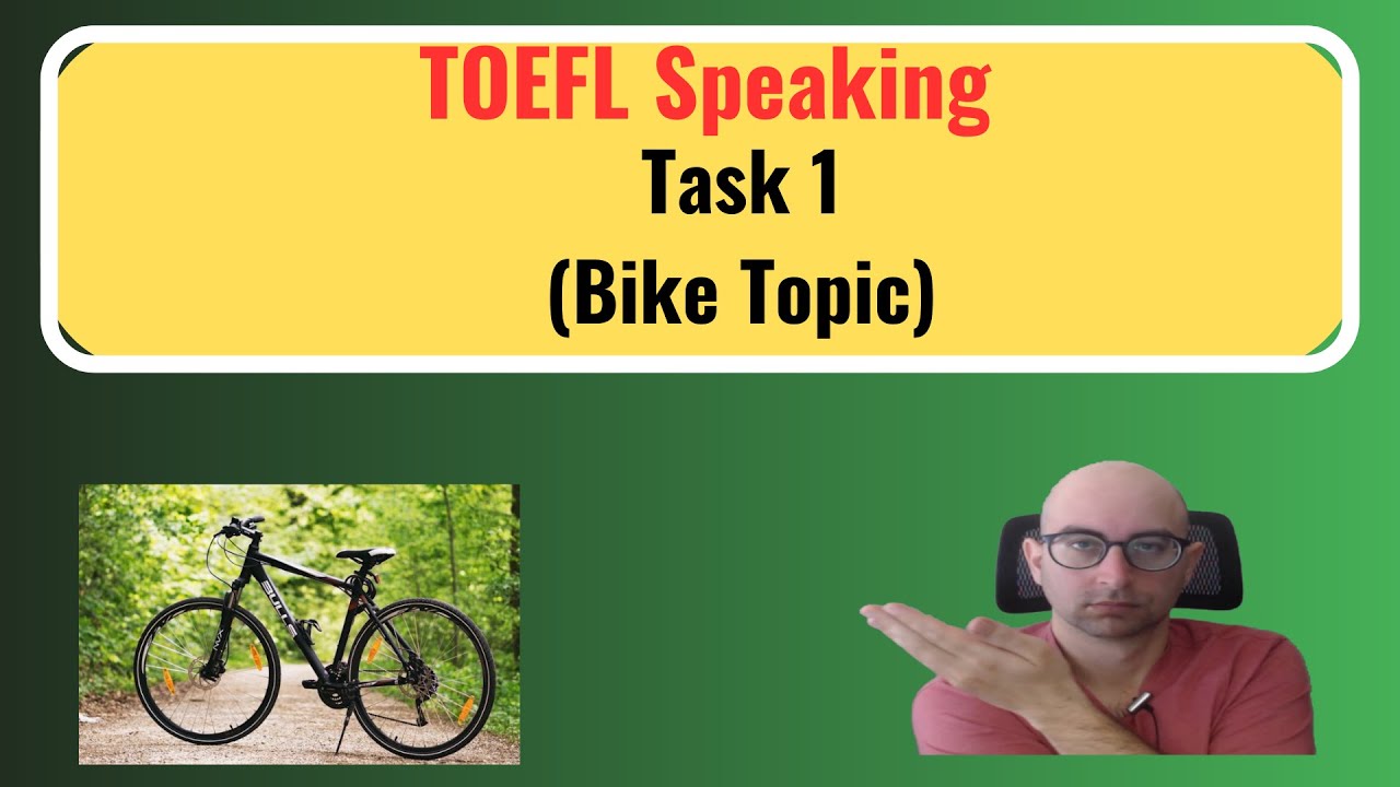 TOEFL Speaking Task 1 (Bike Topic)