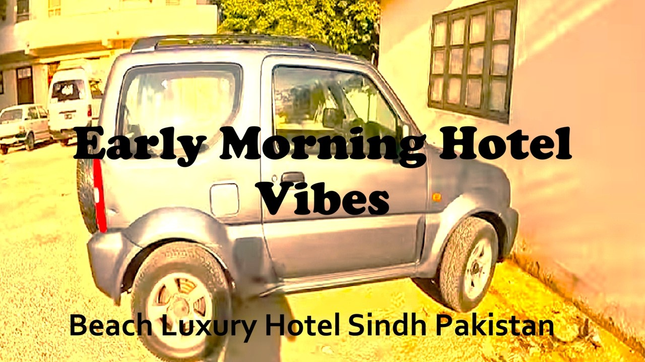 Eaarly Morning  Hotel Vibes