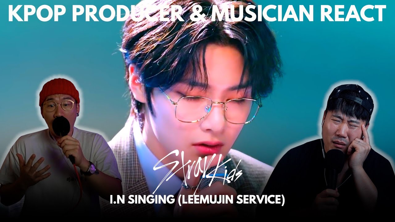 Musicians react & analyze ♡ SKZ I.N Singing 'Hug Me' & 'I Don't Love You' (LeeMujin Service)