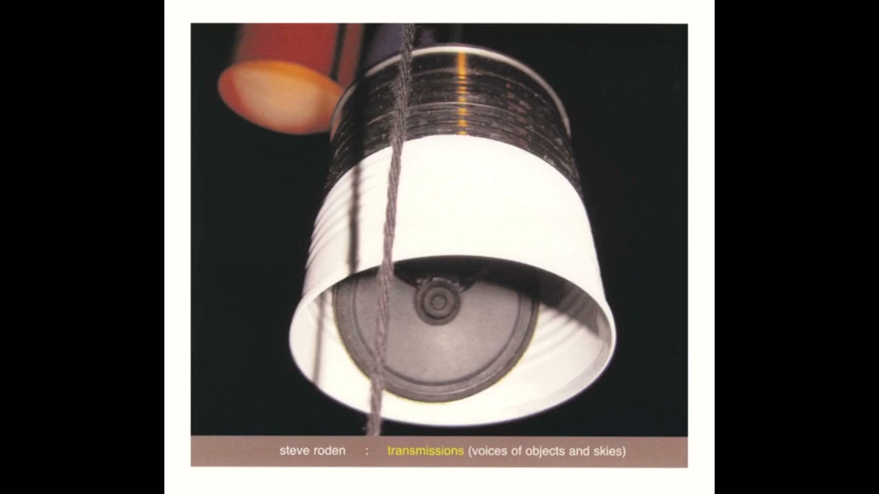 Steve Roden - Transmissions (Voices Of Objects And Skies)