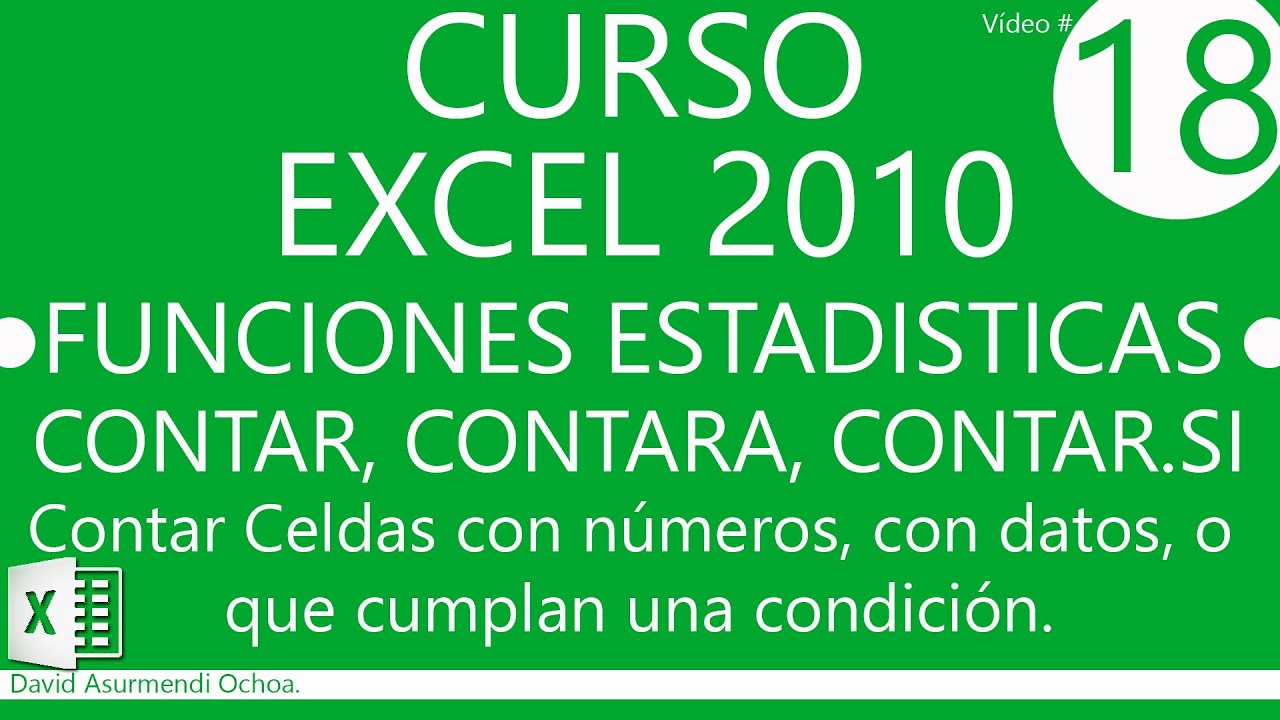 Curso Excel 2010. Funciones Estadísticas Contar Celdas: Contar, Contara, Contar.Si. Sesión 01.