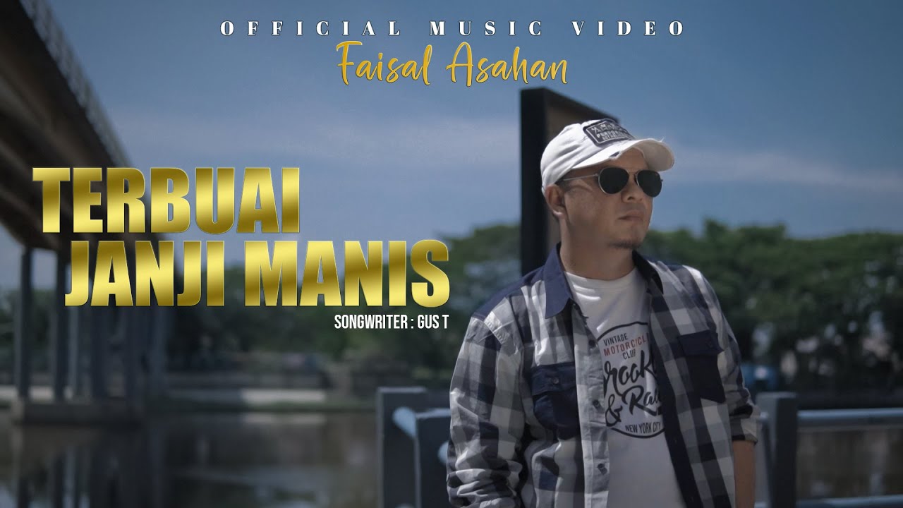 Faisal Asahan - Terbuai Janji Manis(Official Musik Video)