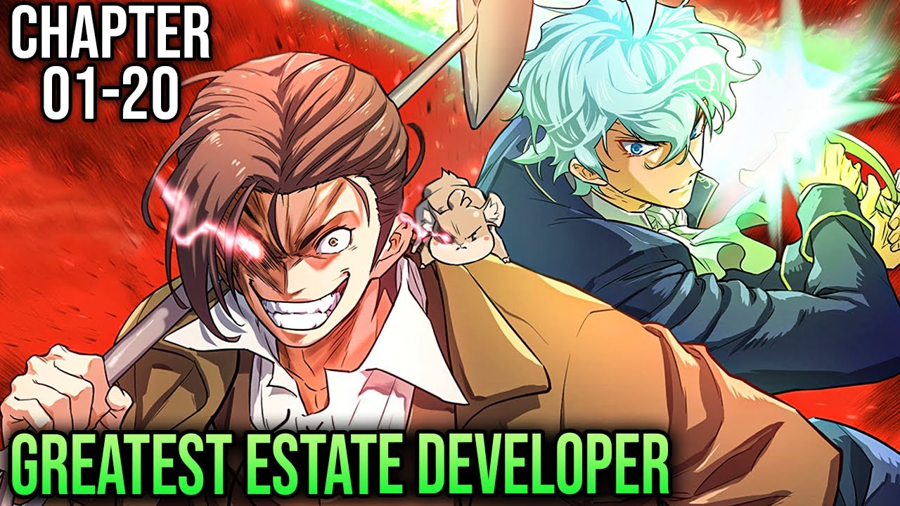 The Greatest Estate Developer Chapter 01 to 20- Entire Story Explained | Manhwa Recap