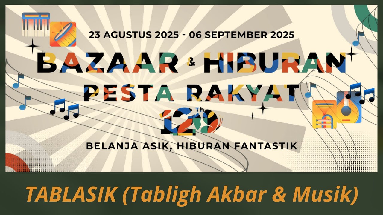 TABLASIK | BANGKIT, BERSATU, MAJU | BAZAAR & HIBURAN MILAD 120 TAHUN PONTREN SURYALAYA