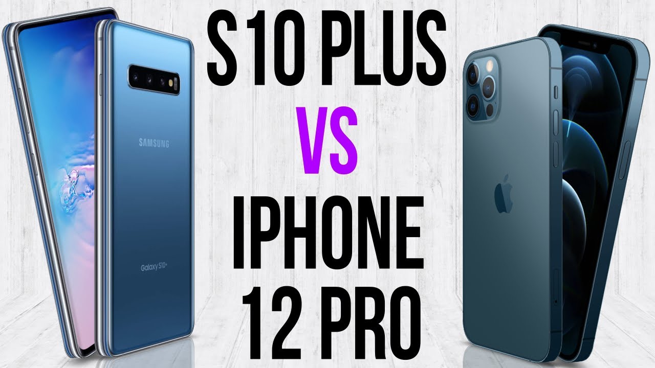 S10 Plus vs iPhone 12 Pro (Comparativo)