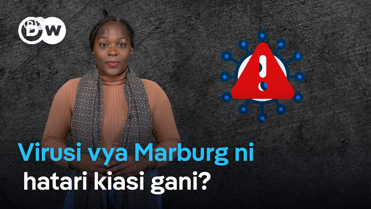Virusi vya Marburg ni hatari kiasi gani?
