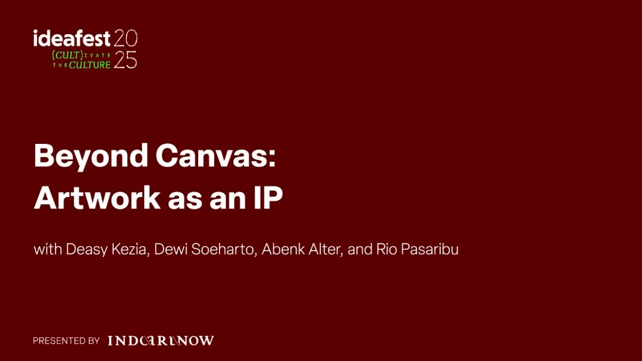 Beyond Canvas Artwork as an IP - ideafest 2025