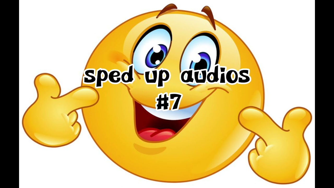 Sped up audios #7 #wereback!!🤭