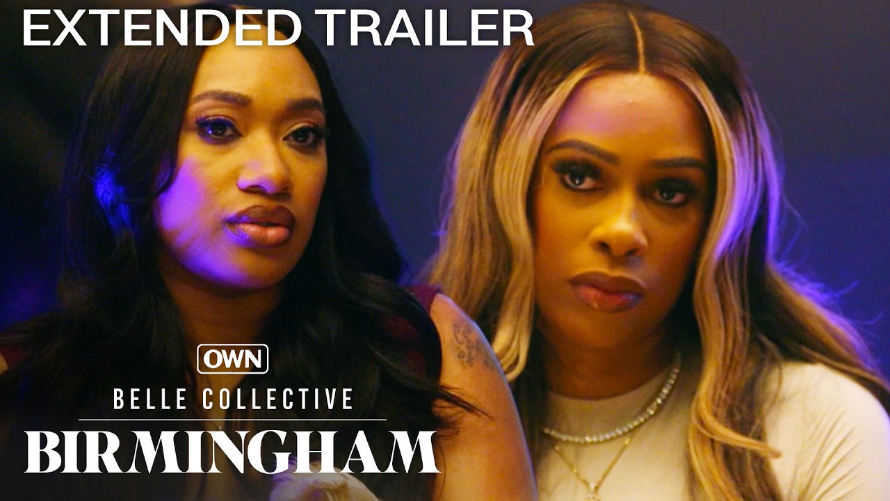 Belle Collective: Birmingham | Extended Trailer | OWN