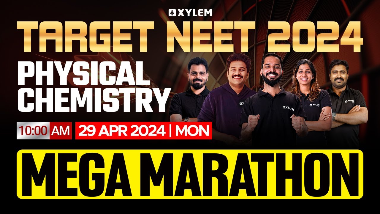 Target NEET 2024 - Physical Chemistry | Mega Marathon | Xylem NEET