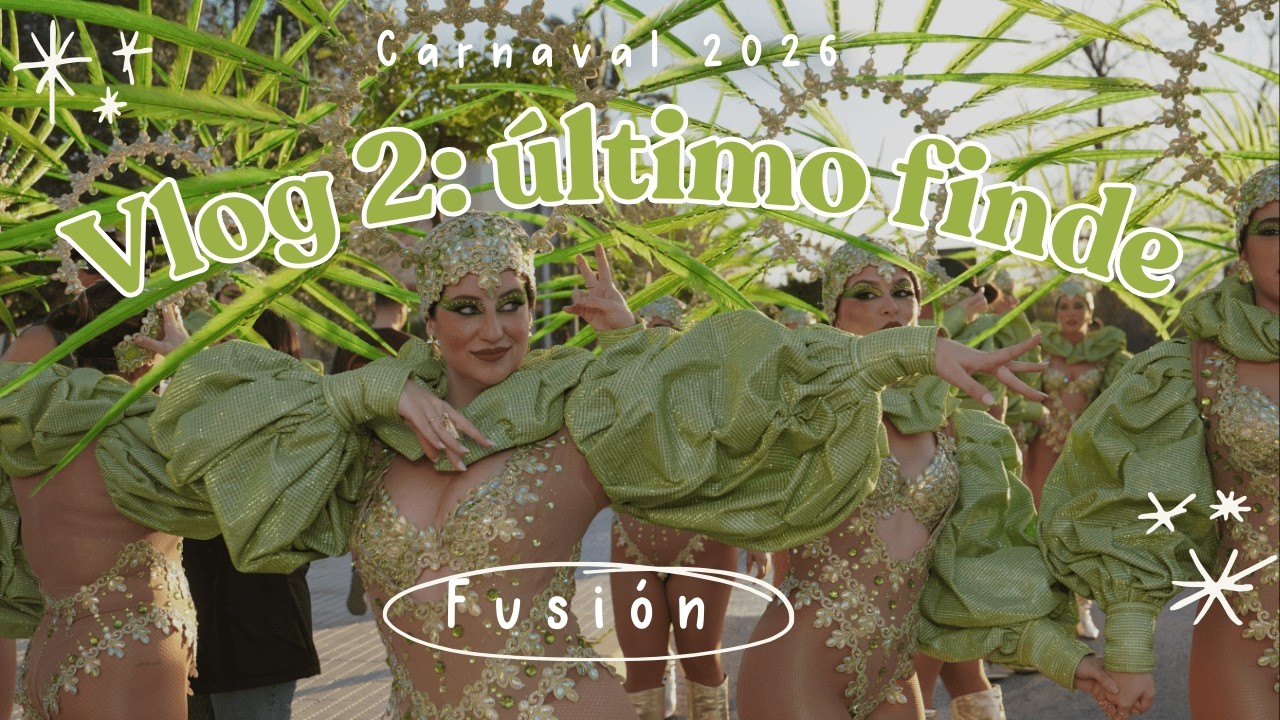 Vlog N2: último finde y gran día del Carnaval 2026