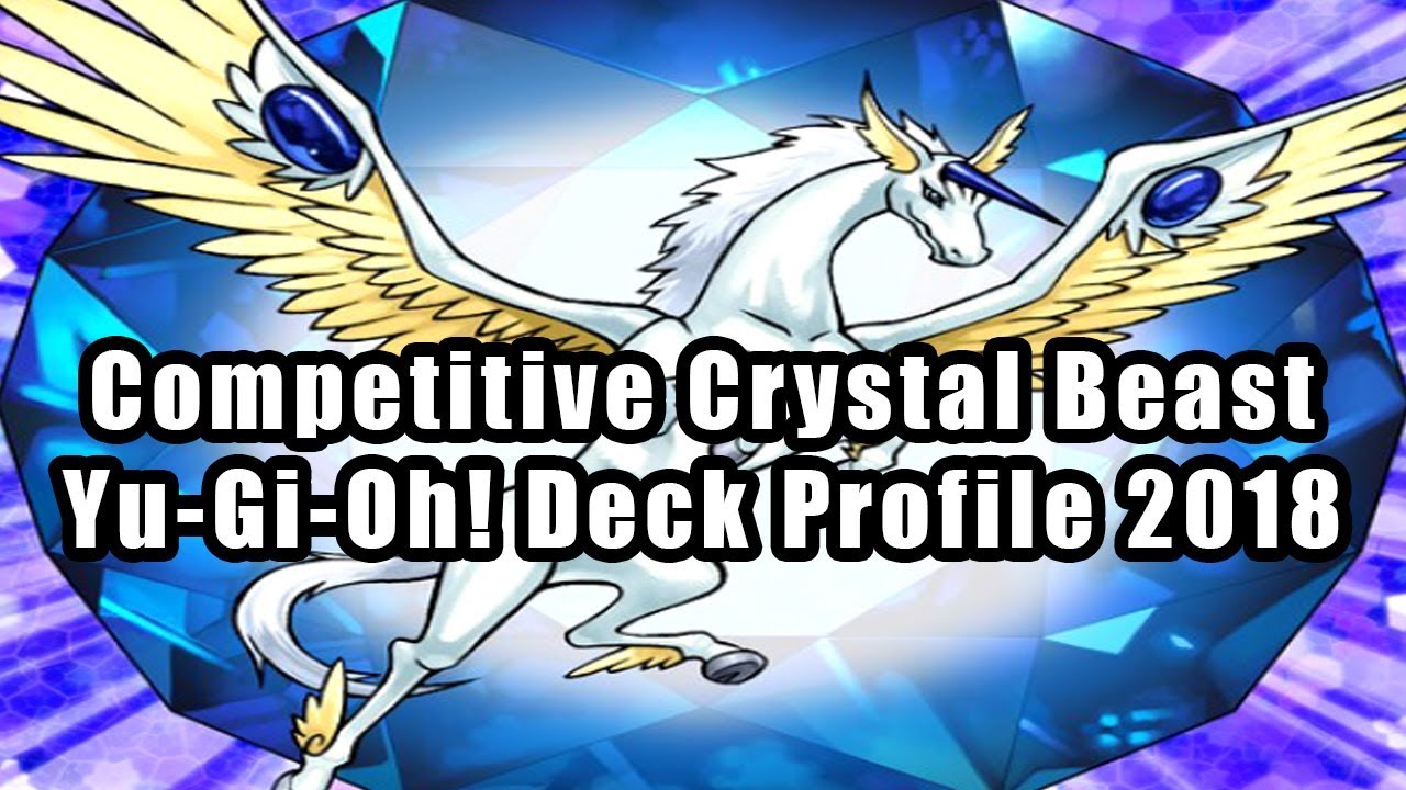 Competitive Crystal Beast Yu-Gi-Oh! Deck Profile 2018