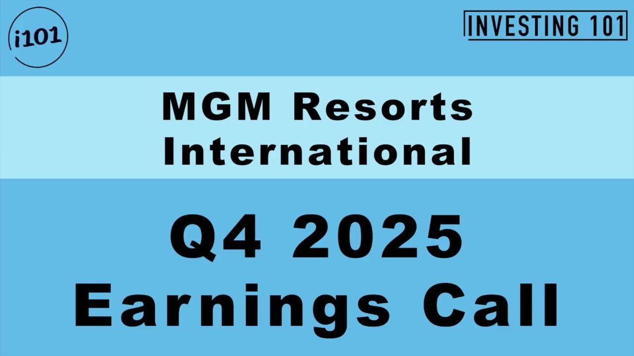 MGM Resorts International Q4 2025 Earnings Call