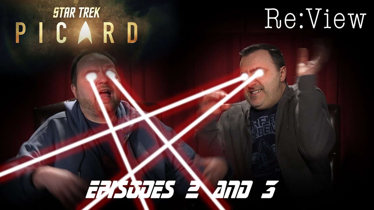 Star Trek: Picard Episodes 2 and 3 - re:View
