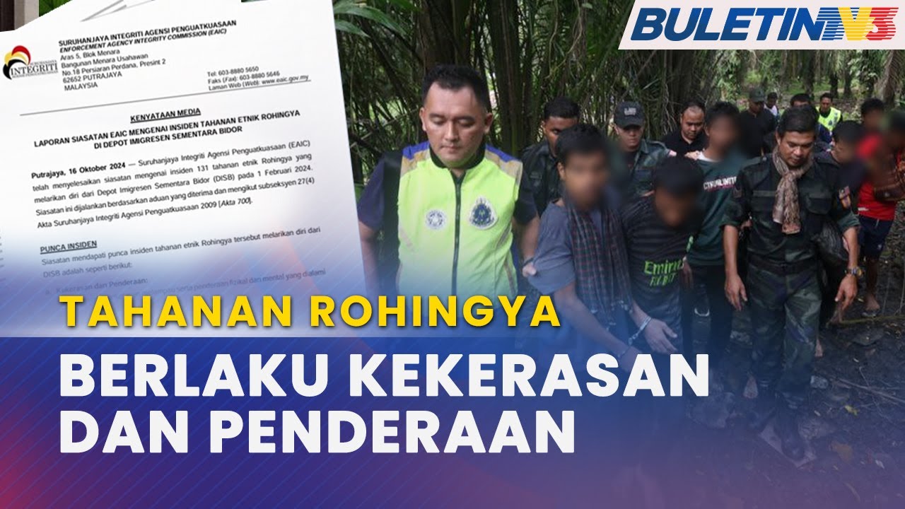 TAHANAN ETNIK ROHINGYA | Kekerasan, Penderaan Melampau Punca 131 Tahanan Lari