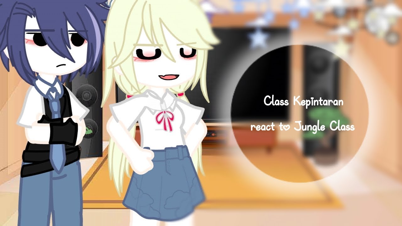 Class Kepintaran React to Jungle Class ||Dasi Gantung || Cannot re-upload || My first video