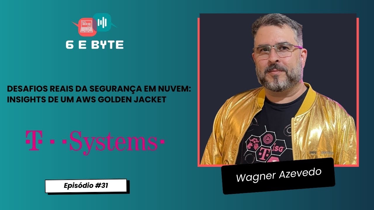 Episódio #31 Wagner Azevedo | T-Systems