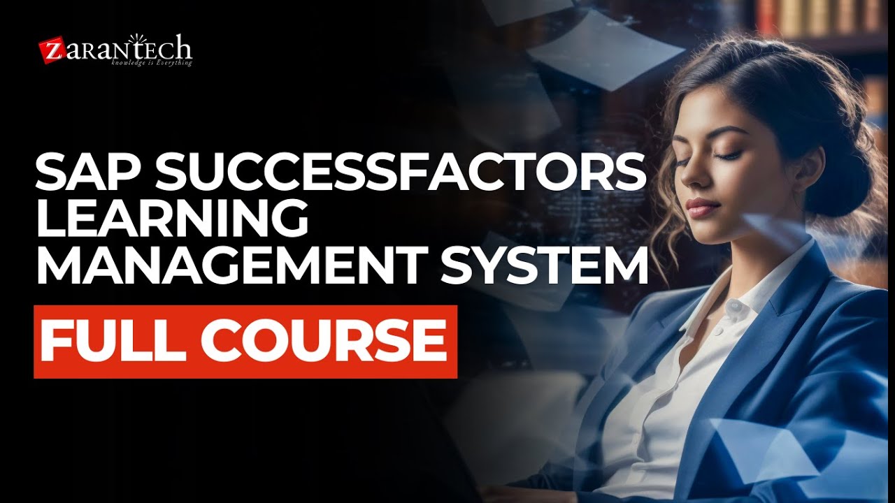 SAP SuccessFactors Learning Management System (LMS) Full Course | ZaranTech