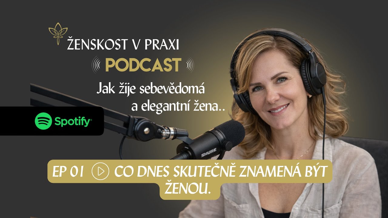 Ženskost v praxi - Co dnes skutečně znamená být ženou?