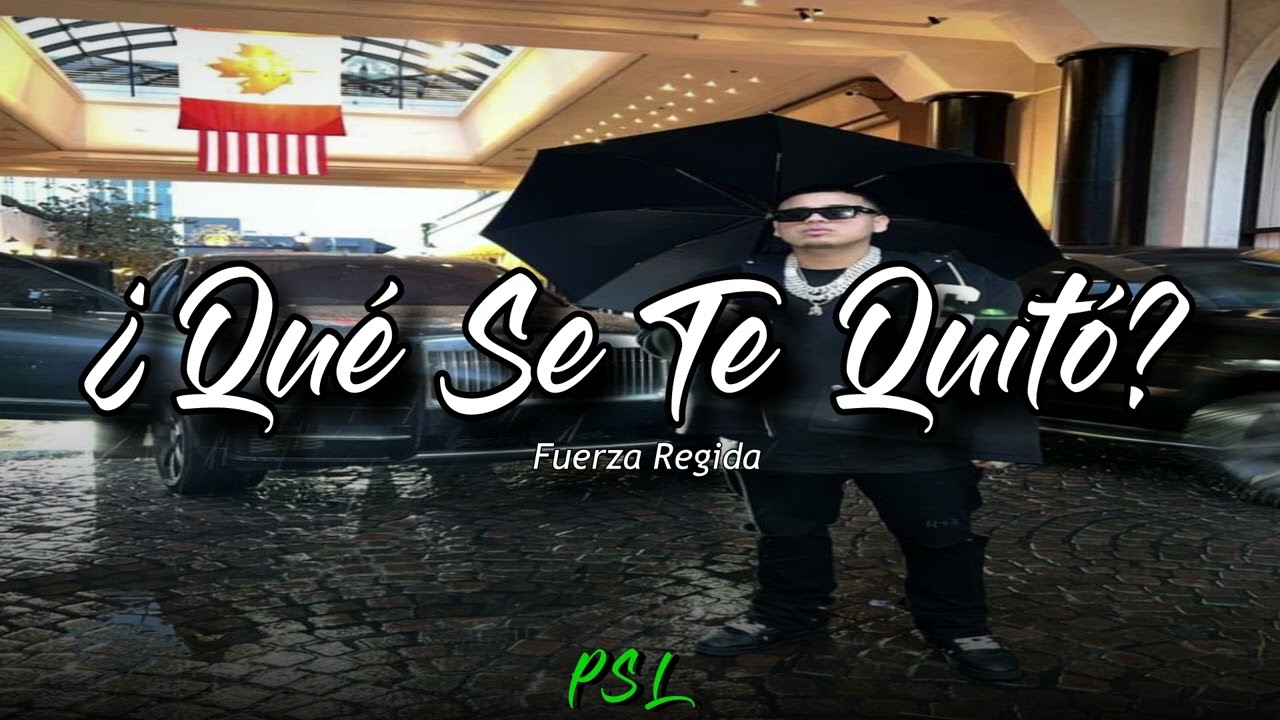 ¿Qué Se Te Quitó? - Fuerza Regida x Peso Pluma x Raul Vega JR. x Jasiel Aviles x Codiciado (MIX)