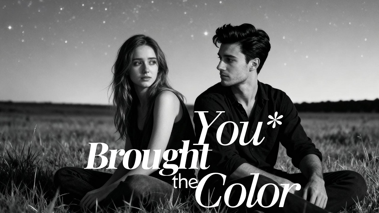You Brought the Color
